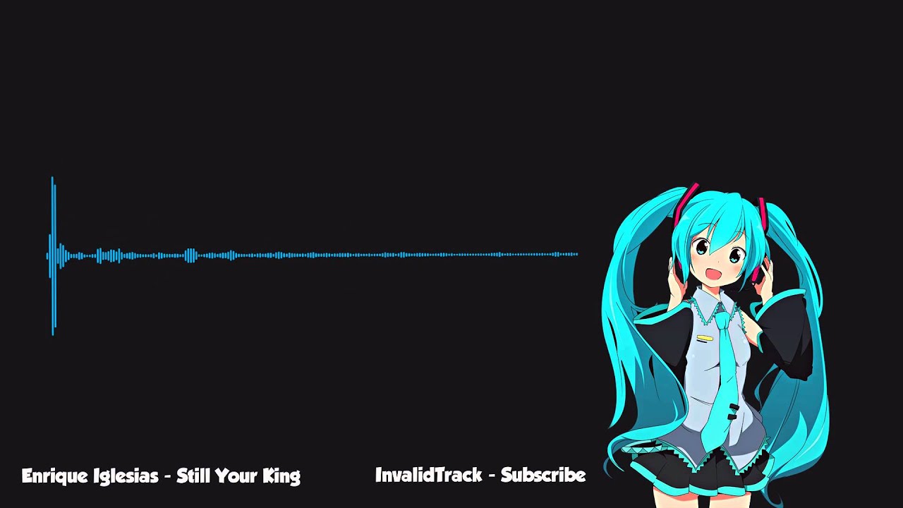 Nightcore - Still Your King [InvalidTrack]