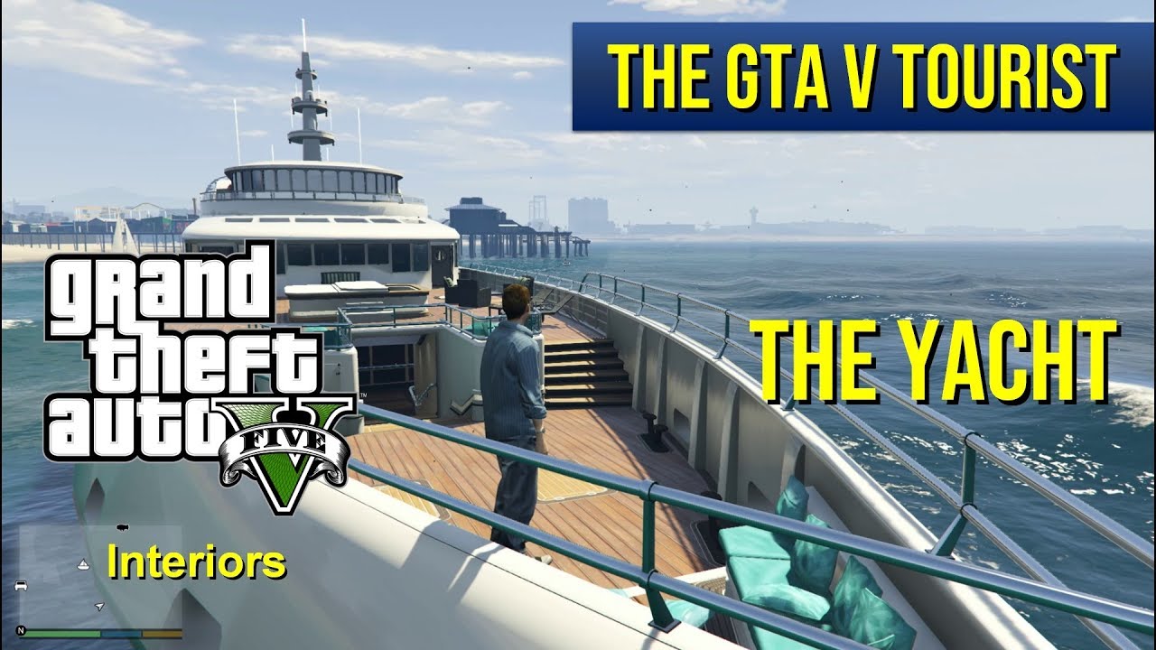The GTA V Tourist: The Yacht (from 