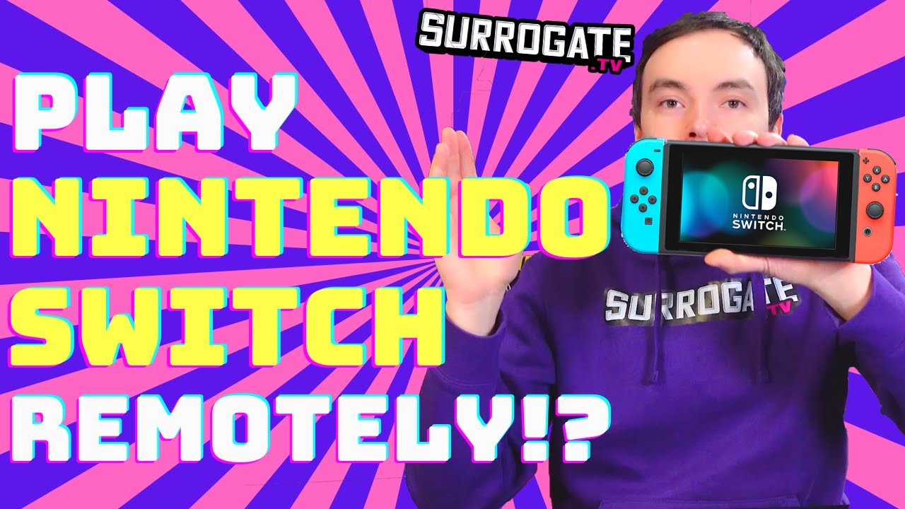 Anyone can PLAY your NINTENDO SWITCH REMOTELY! - SurrogateTv