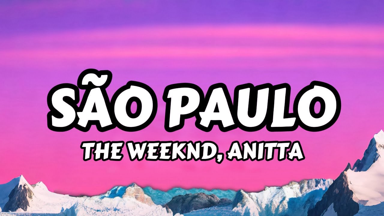 The Weeknd - São Paulo (Lyrics) feat. Anitta