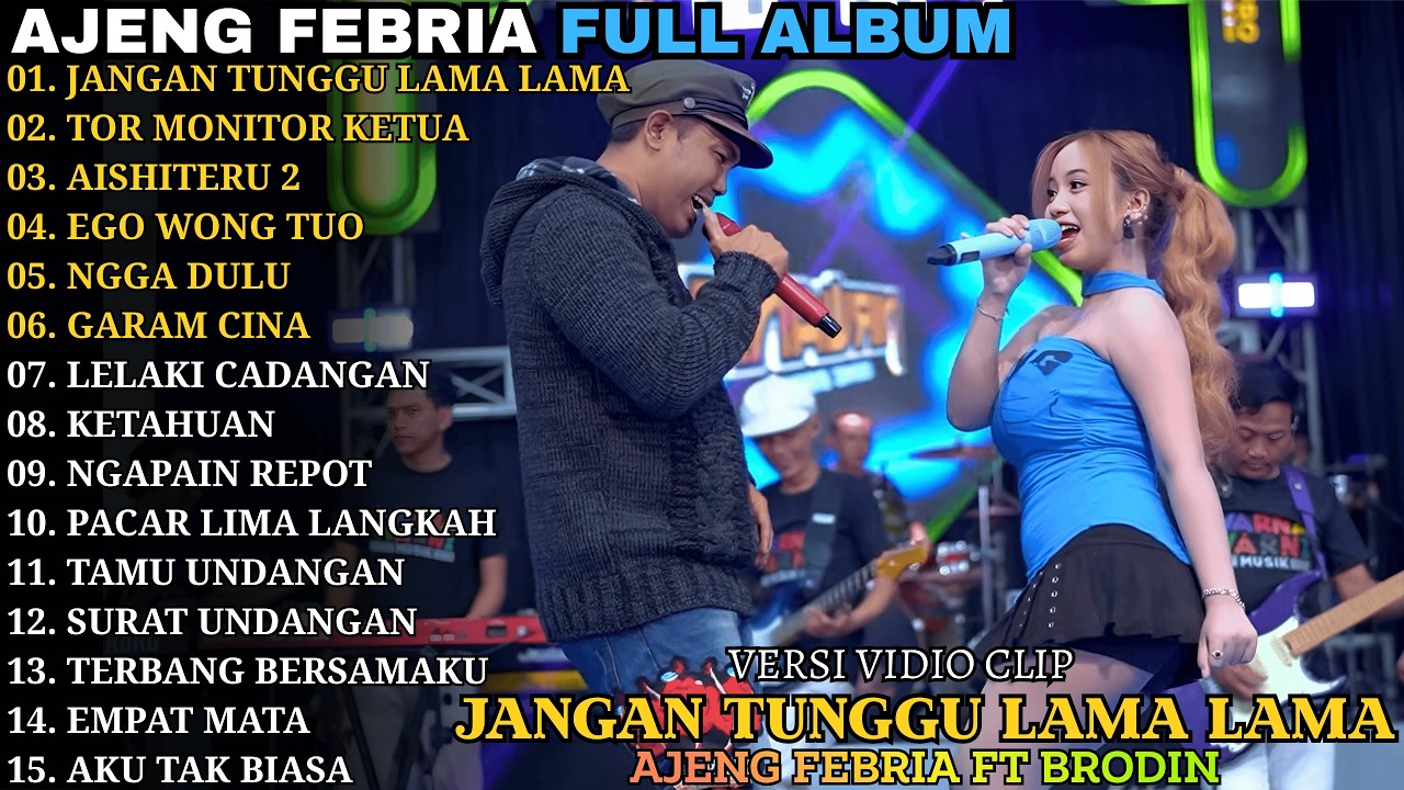 JANGAN TUNGGU LAMA LAMA - TOR MONITOR KETUA || AJENG FEBRIA || WARNA WARNI MUSIC FULL ALBUM 2026
