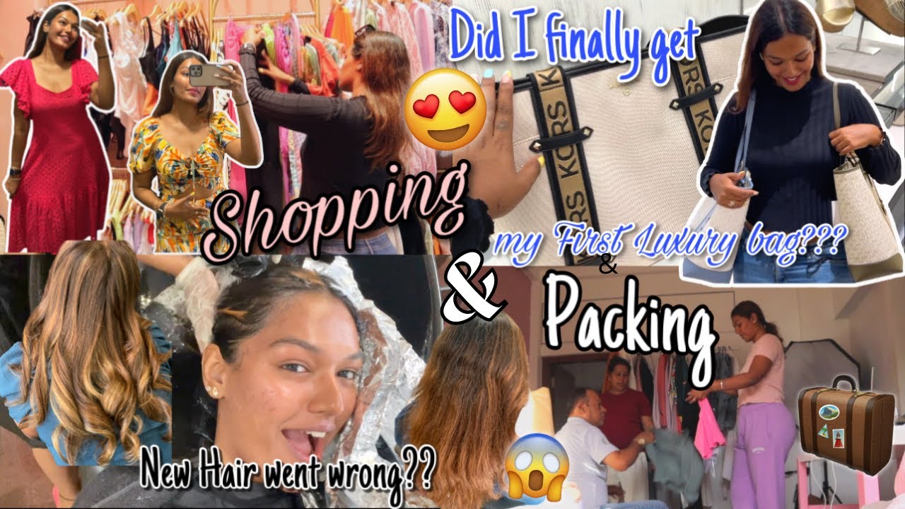 Shopping & Packing for Dream Vacay | New Hair went Wrong?? Finally got a Luxury bag? #HustleWSar