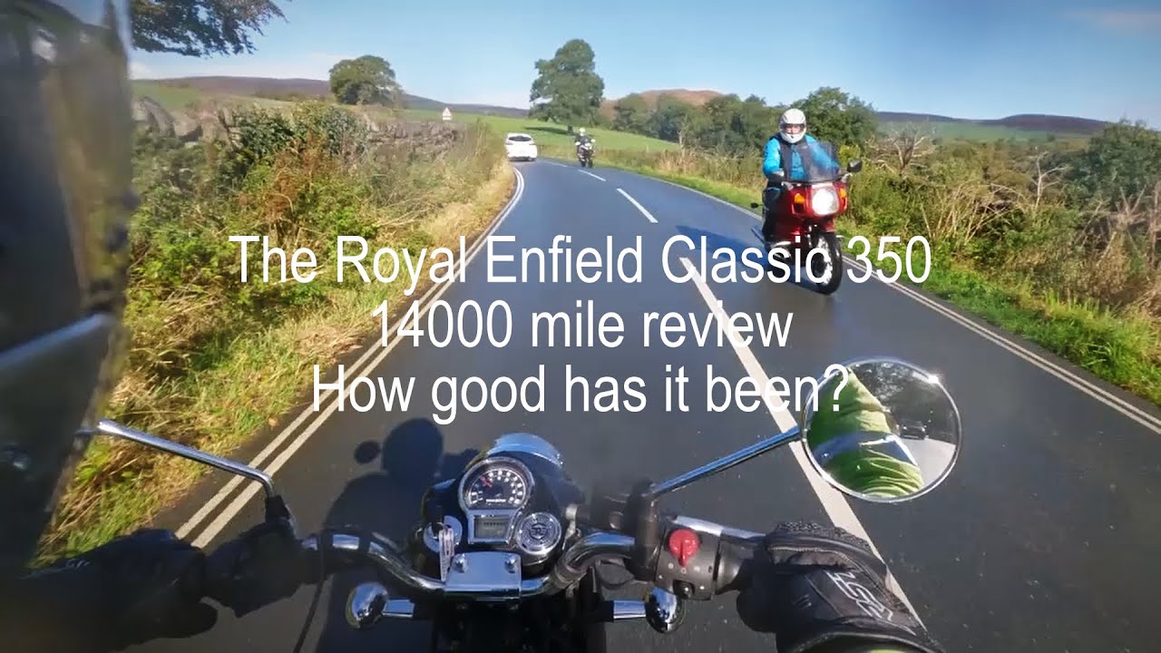 The Royal Enfield Classic 350, 14000 miles review. How good has it been?