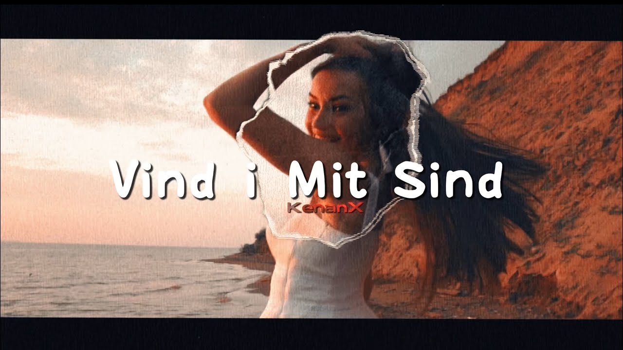 Vind i Mit Sind – KenanX | Dansk Sommer Kærlighedssang (Officiel Lyric Video)