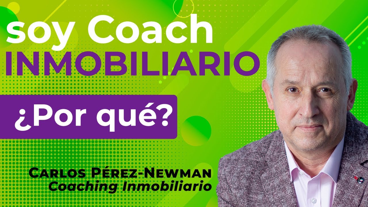 Cómo Puedo Ayudarte como Coach Inmobiliario. ¿Por qué soy Coach?