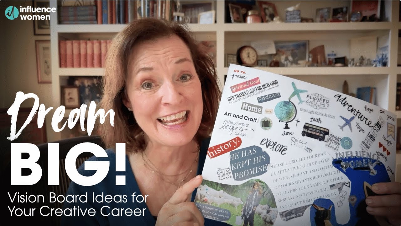 Dream Big! Vision Board Ideas for Your Creative Career | Kathleen Cooke, Influence Women