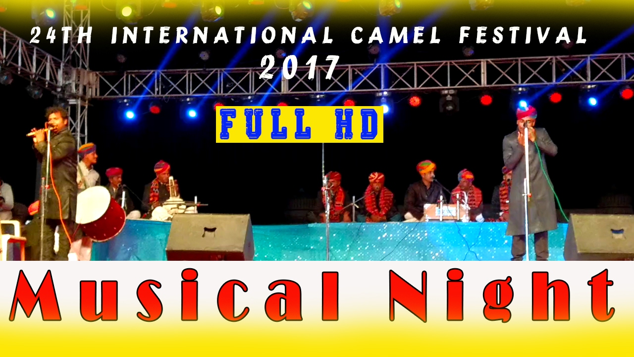 MUSICAL NIGHT | CAMEL FESTIVAL | BIKANER | 2017 | FULL HD