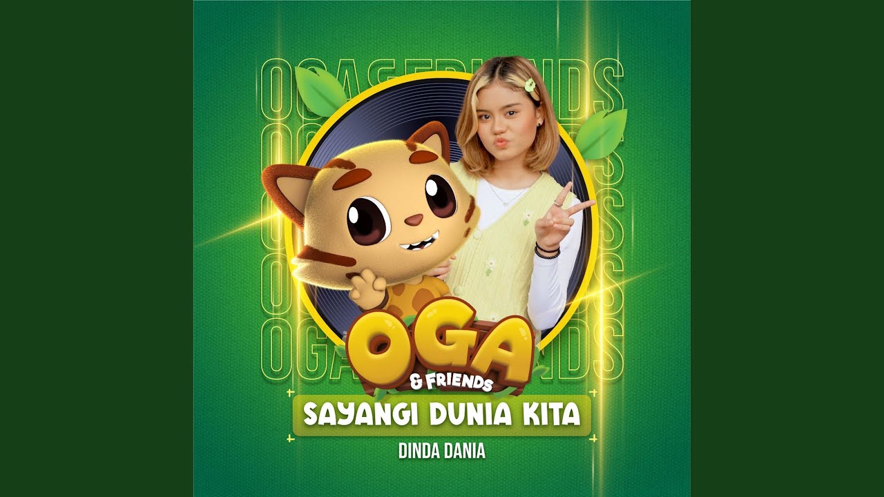 Sayangi Dunia Kita (Dari Oga & Friends)