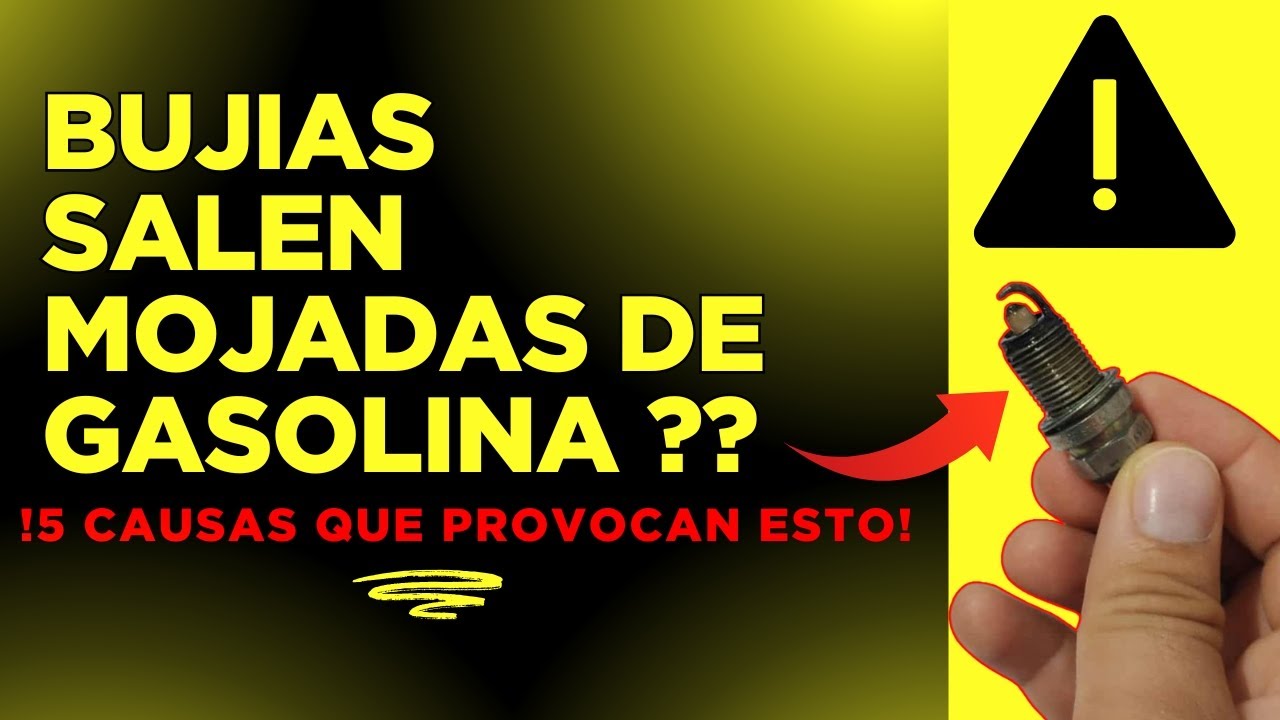 PORQUE Las BUJIAS Se MOJAN De GASOLINA ?⚠️5 CAUSAS Que PROVOCAN ESTO 🔥