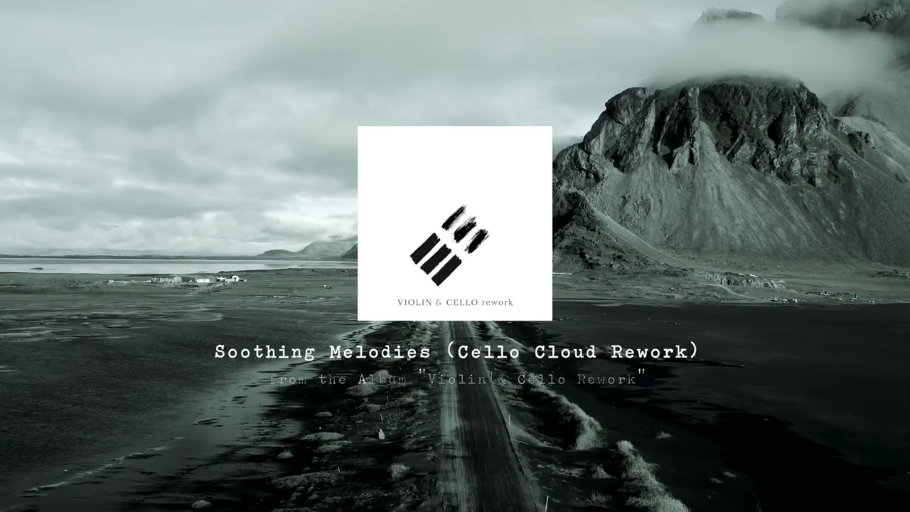 Peter Ries - Soothing Melodies (Cello Cloud Rework)