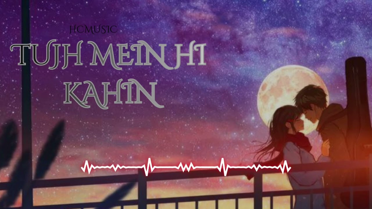 Tujh Mein Hi Kahin(HC-MUSIC)official song please subscribe to mychannel(@hardikchauhan5517)#newmusic