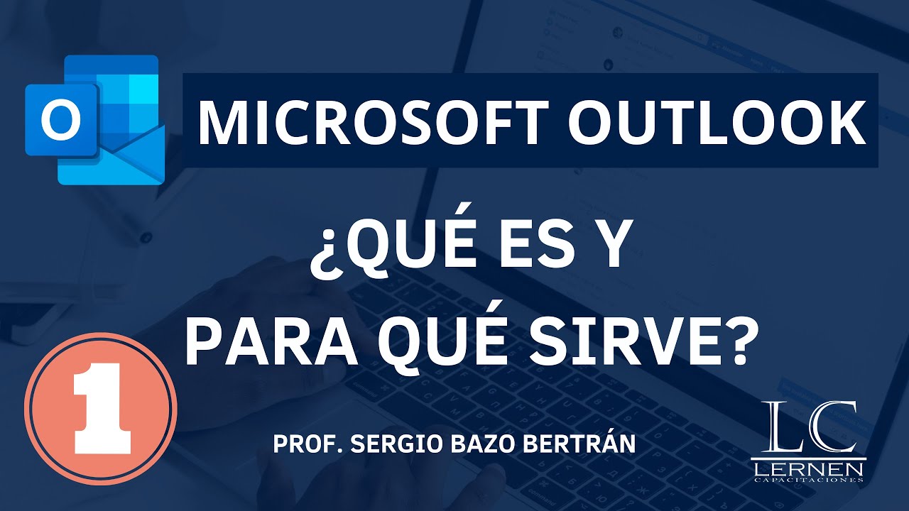 Qu&eacute; es MICROSOFT OUTLOOK y para qu&eacute; sirve | Curso de MICROSOFT OUTLOOK | Parte 01