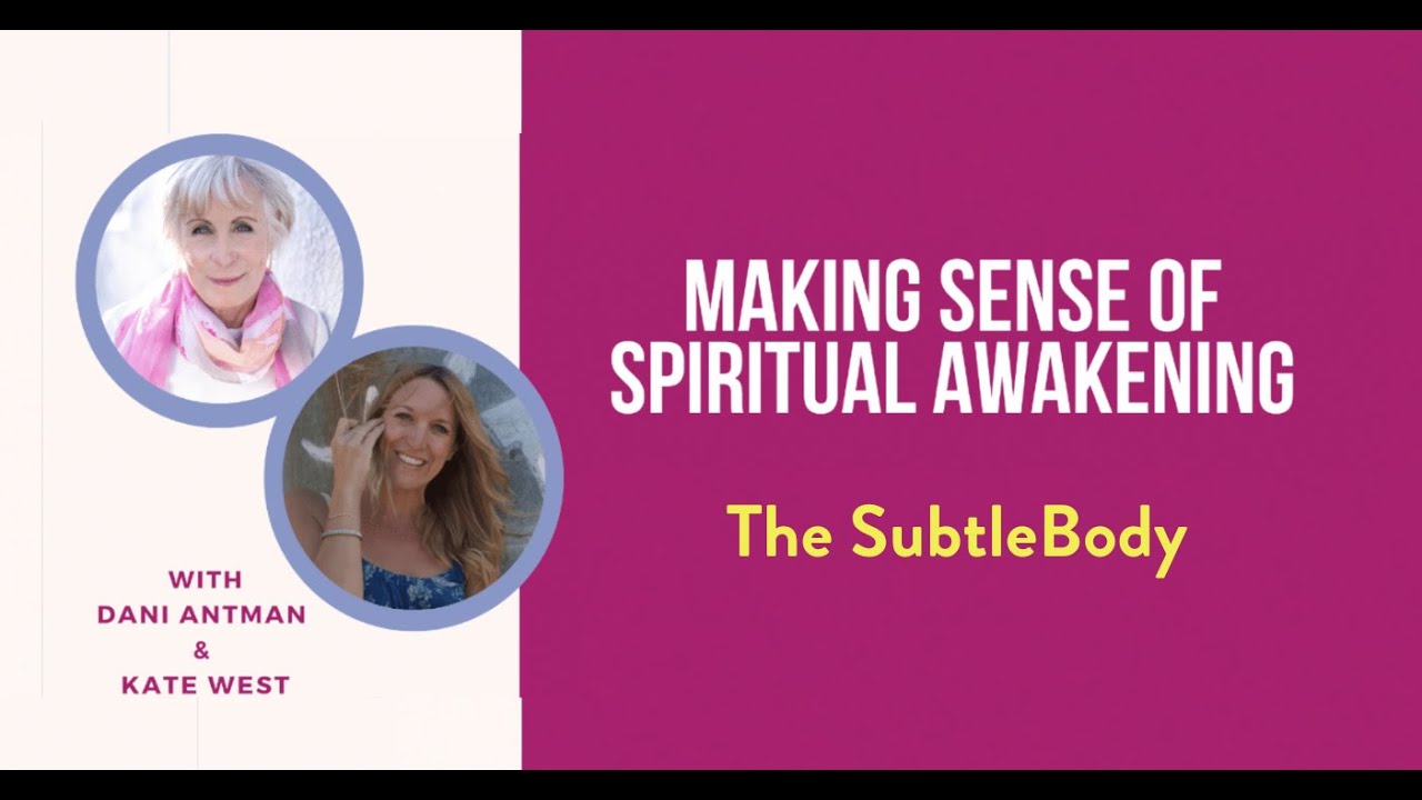Kundalini Awakening & The Subtle Body