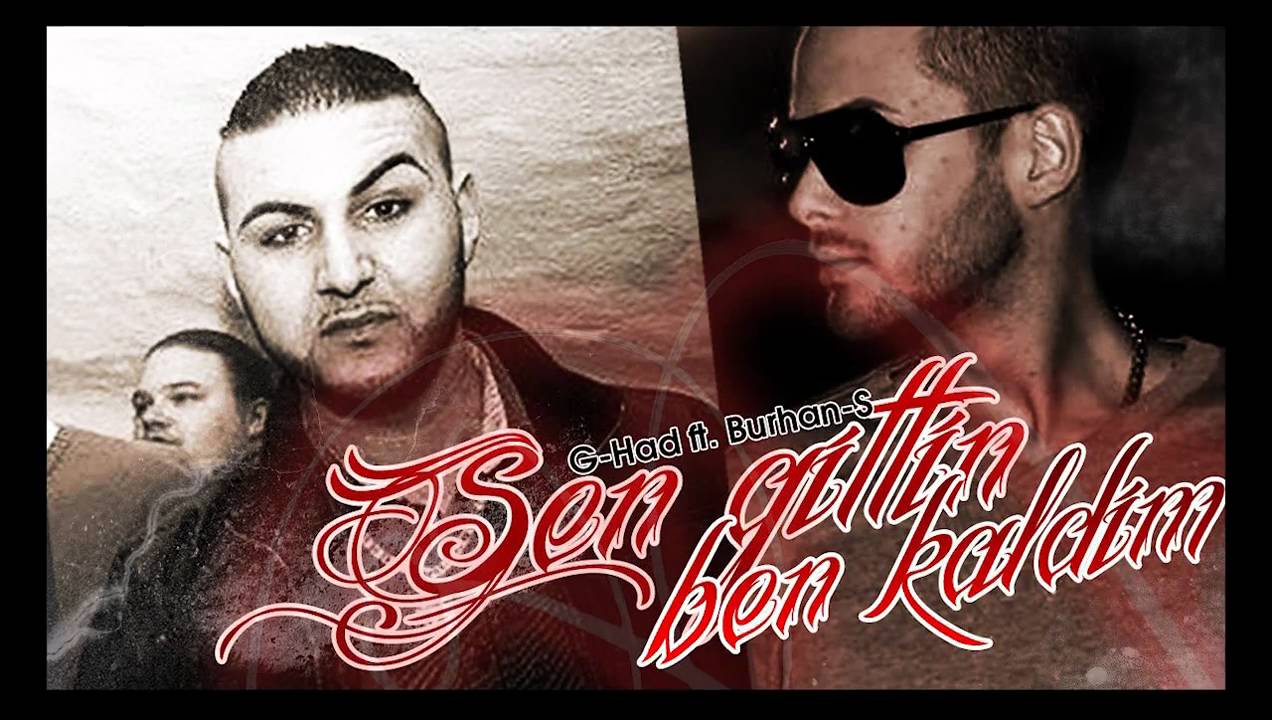 G-Had ft. Burhan-S - Sen gittin ben kaldim