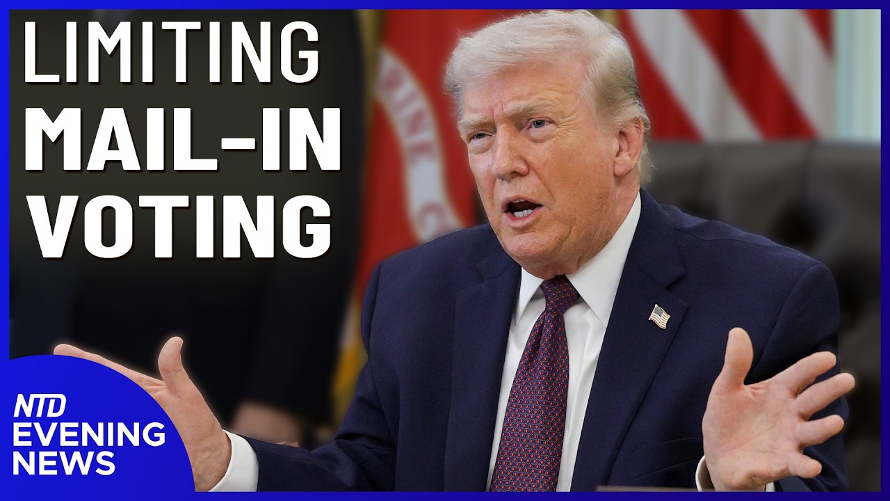 Trump Cracks Down on Mail-in Voting, Tells Europe: &lsquo;Get Your Own Oil&rsquo; | NTD Evening News (Mar. 31)