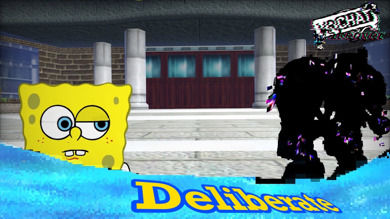 VRChat Takeover-song 4: Deliberate 
