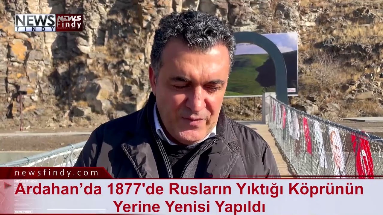 Ardahan’da 1877'de Rusların Yıktığı Köprünün Yerine Yenisi Yapıldı
