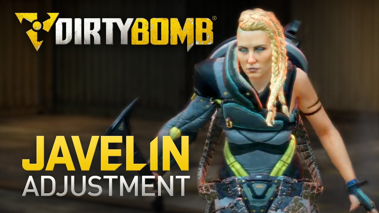 Dirty Bomb: Javelin Adjustment