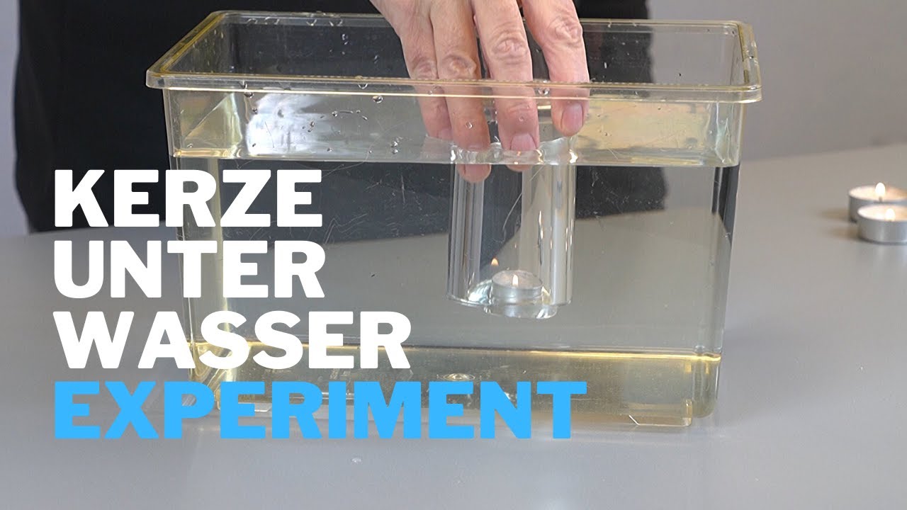 Kerze brennt unter Wasser - Experiment zum Nachmachen