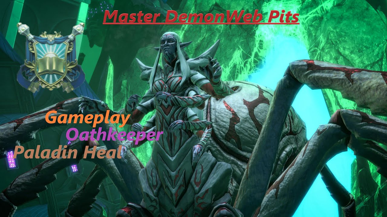 Neverwinter Master DemonWeb Pits Oathkeeper Paladin