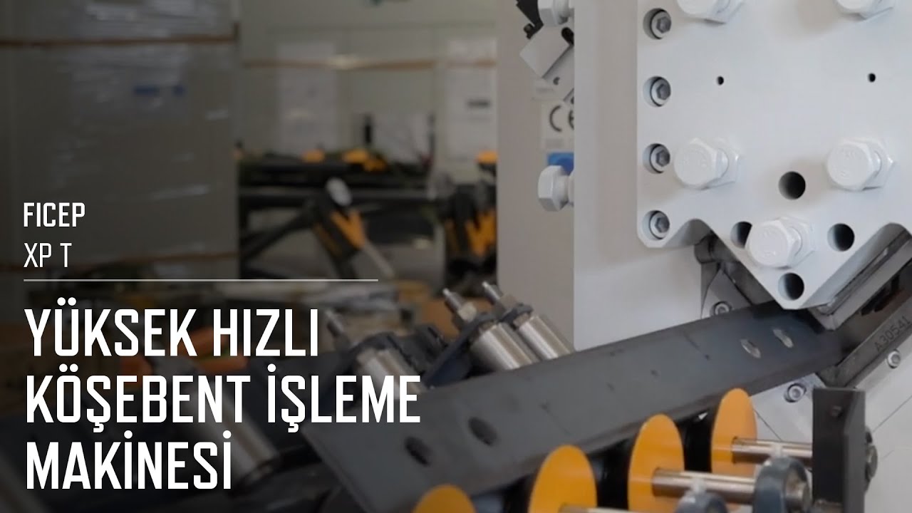 FICEP XP T Serisi Yüksek Hızlı Köşebent İşleme Hatları