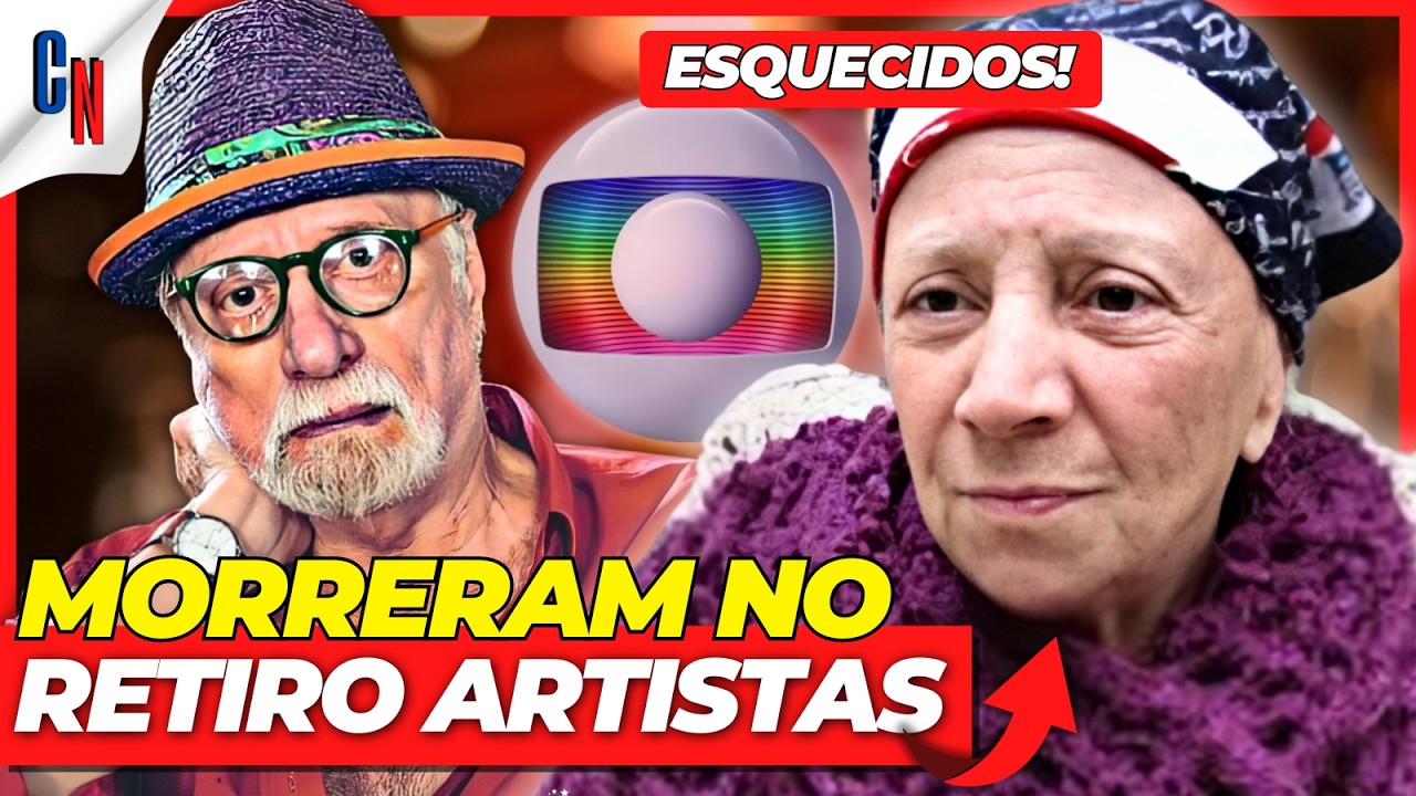 25 FAMOSOS QUE MORRERAM ESQUECIDOS NO RETIRO DOS ARTISTAS!