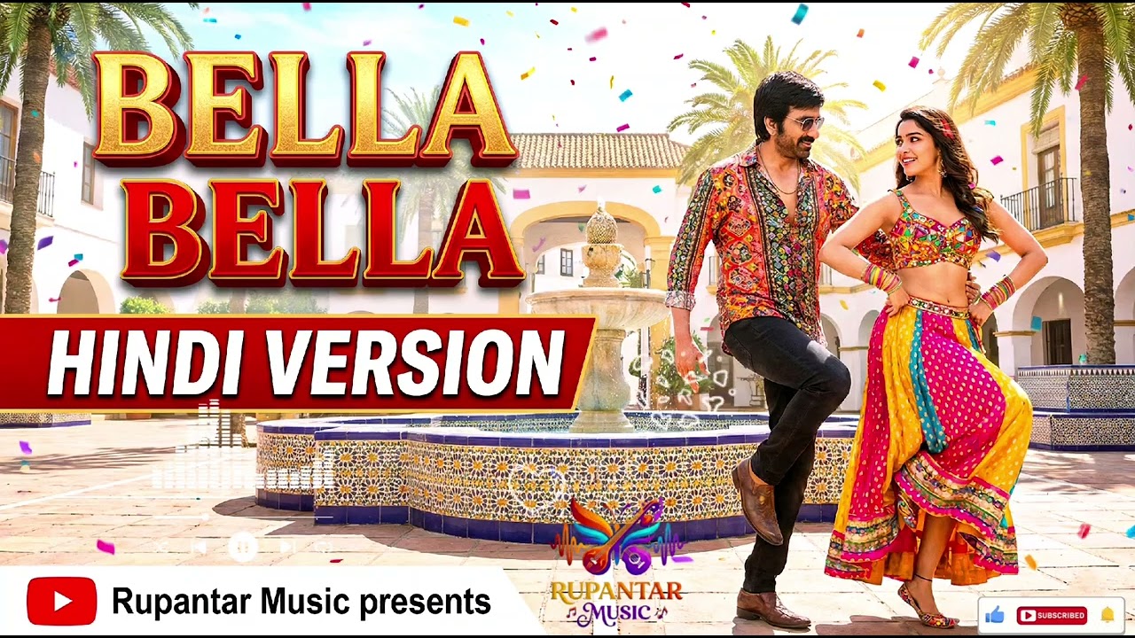 Bella Bella बेला बेला Hindi RENDITION Song  | Ravi Teja | Official Rupantar Music