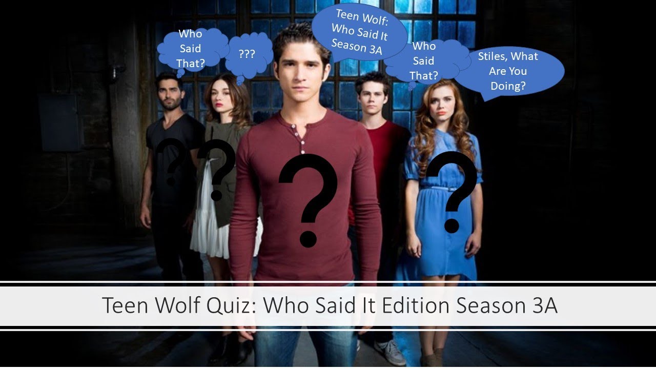 Teen Wolf Quiz: How Well Do You Know Teen Wolf Quotes? | (Season 3A) *Who Said It Version*
