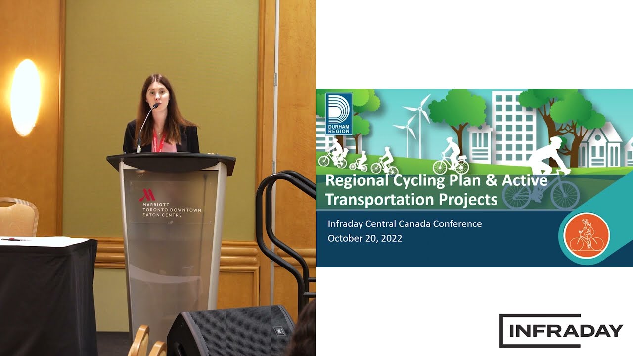 Regional Municipality of Durham - Regional Cycling Plan (RCP) & Active Transport Projects @infraday