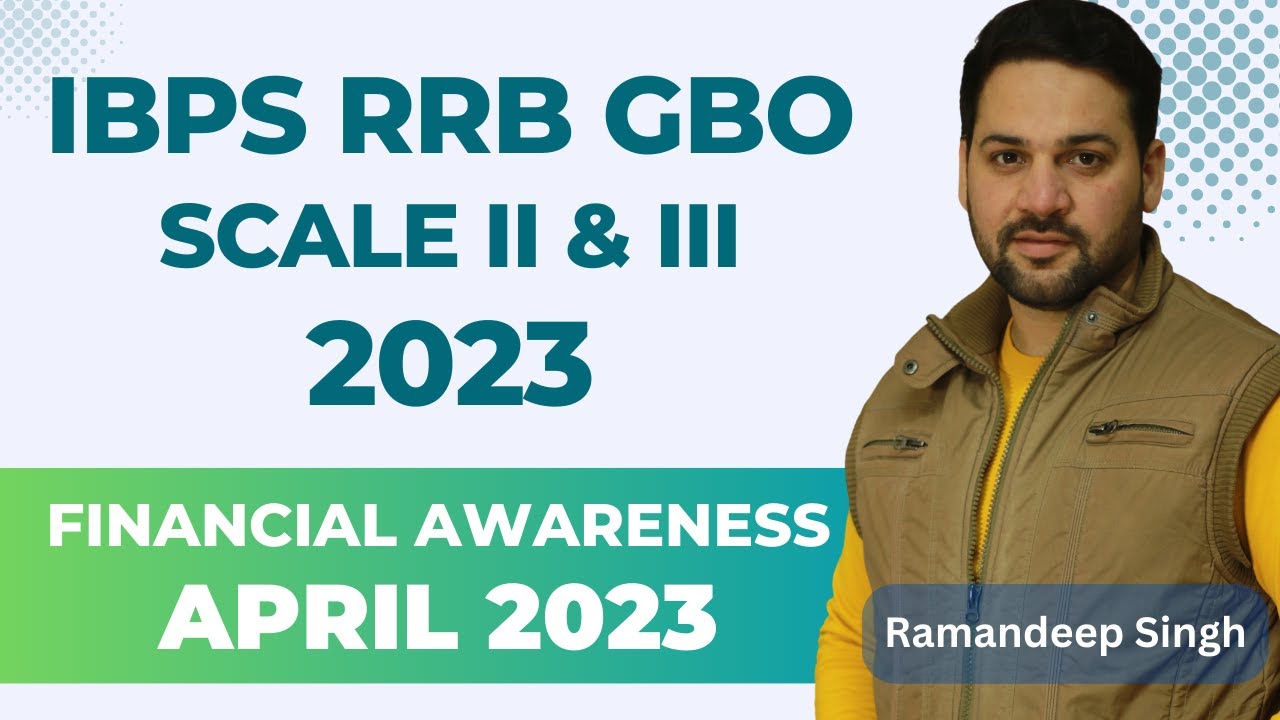 IBPS RRB GBO Scale 2 Financial Awareness: Last Week of April 2023