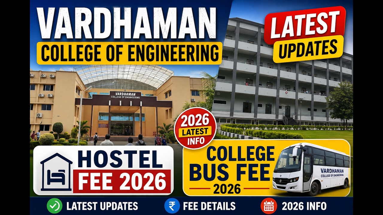 Vardhaman College of Engineering Latest Updates 2026 | Hostel Fees, Bus Fees & Campus Facilities