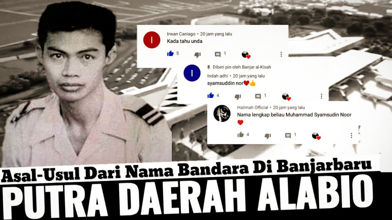 ASAL-USUL NAMA BANDARA DI BANJARBARU | Putra Sang Kusuma Bangsa | Dari Alabio Hulu Sungai Utara