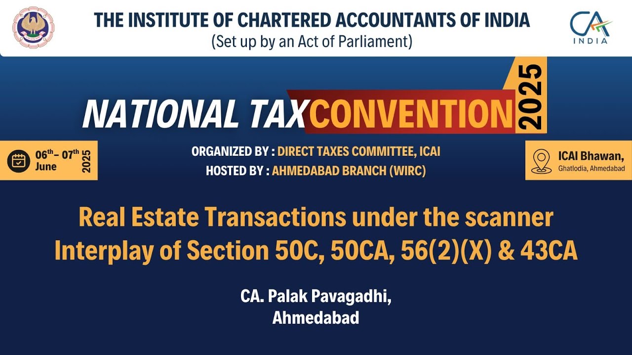 CA. Palak Pavagadhi on Real Estate Transactions under the scanner Interplay of section 50C,50CA.