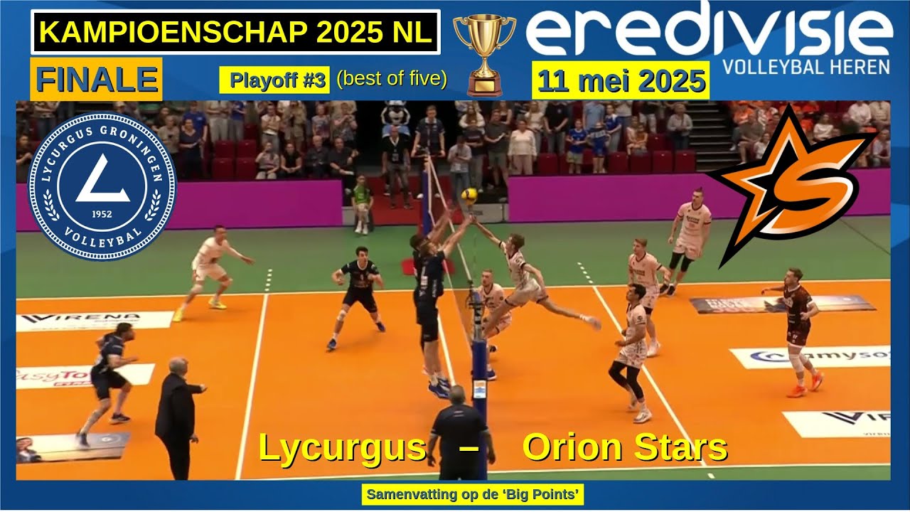FINAL 2025 Lycurgus  -  Orion Stars (11 mei 2025) Playoff 3 om kampioenschap Volleybal, Big Points