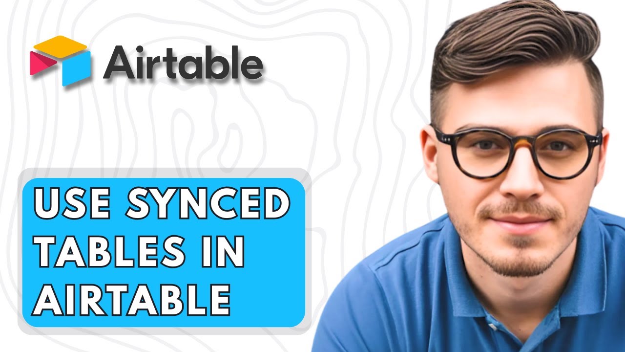 How To Use Synced Tables In Airtable [2026 Guide]