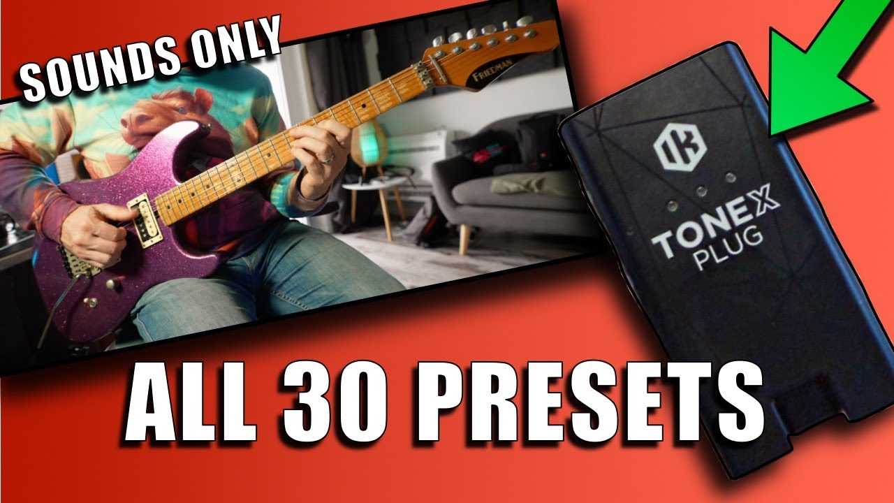 ToneX Plug - All 30 Presets - NO TALKING