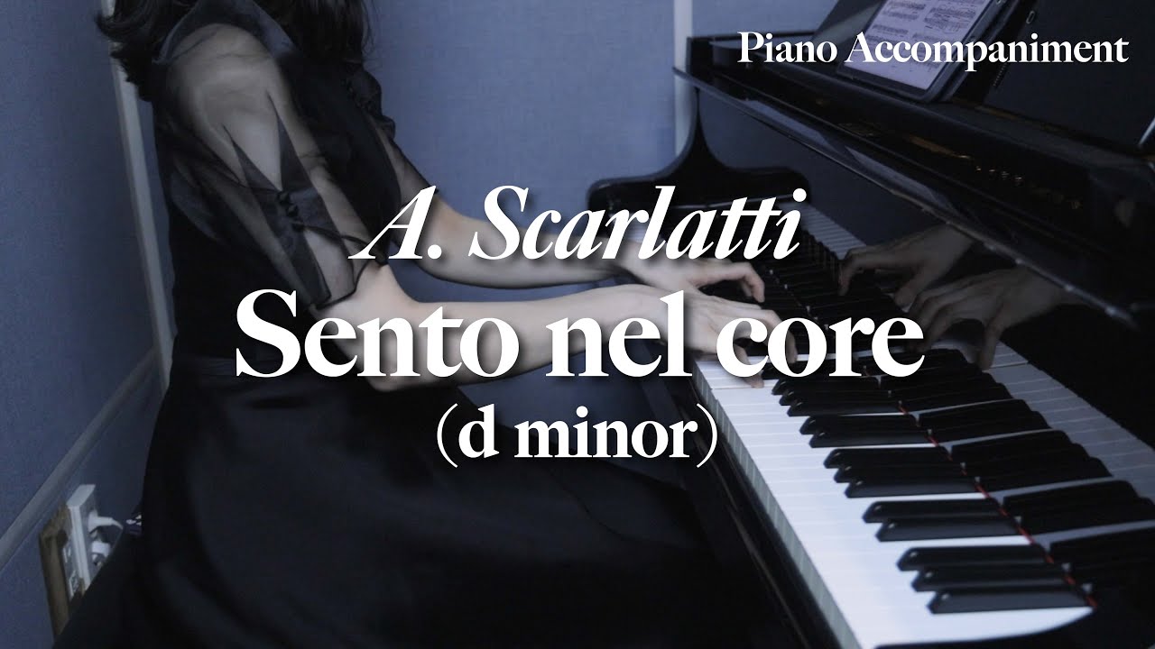 Sento nel core (d minor) - A. Scarlatti / piano accompaniment / karaoke / 이태리가곡 / italia song /피아노반주