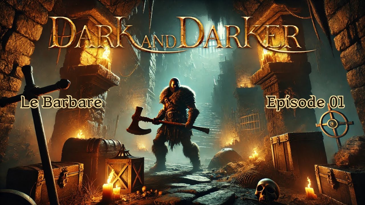 Dark and Darker Guide FR -  Le Barbare Solitaire (EP 01)