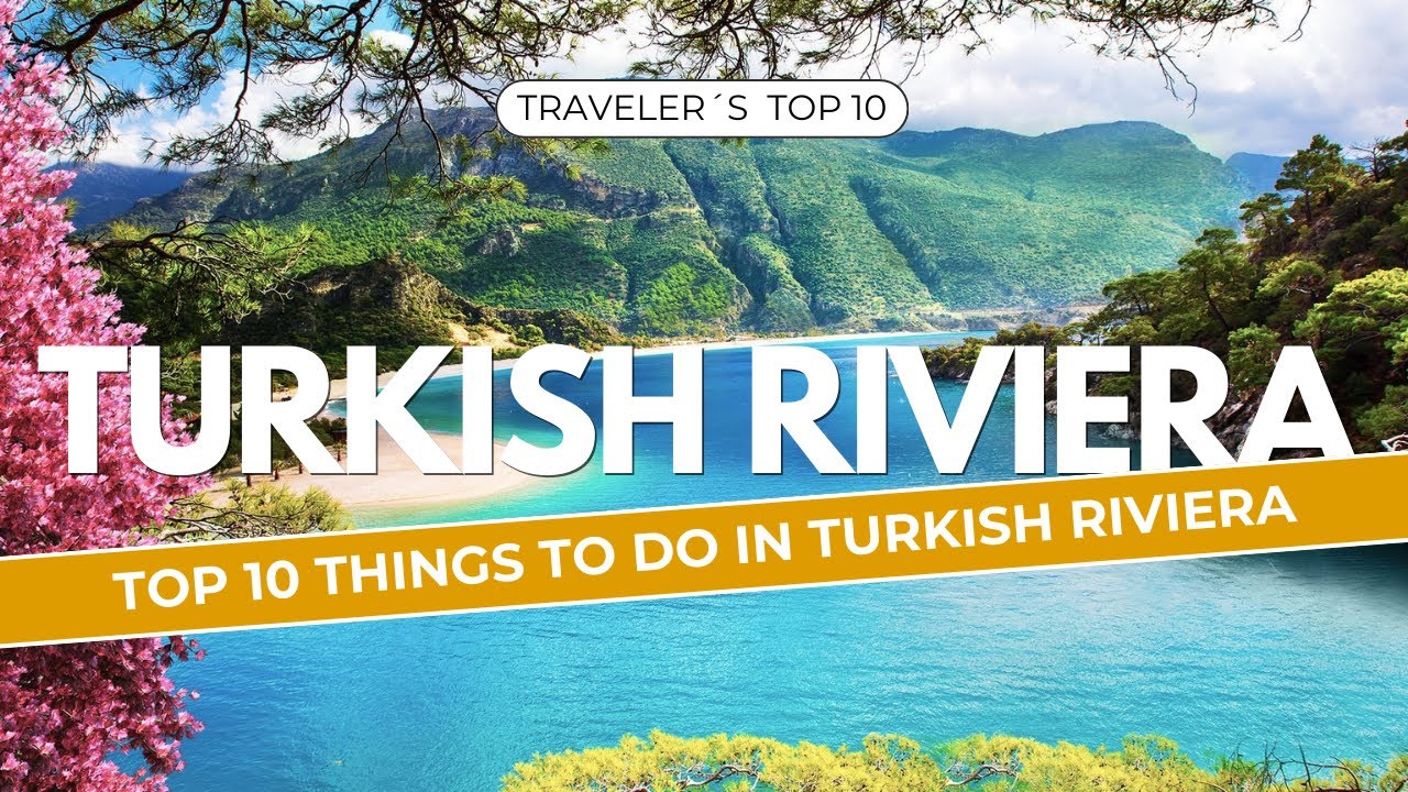 Top 10 Must-Do-Things in the Turkish Riviera / T&uuml;rkiye-Must-Visit Locations - Travel Guide, Explorer