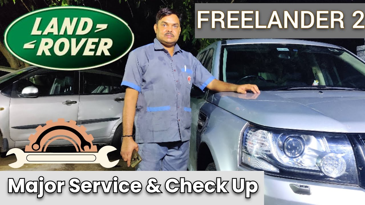 Land Rover FREELANDER 2 || Major Service & Check up by Sajjan Lal Car Mechanic || 2023