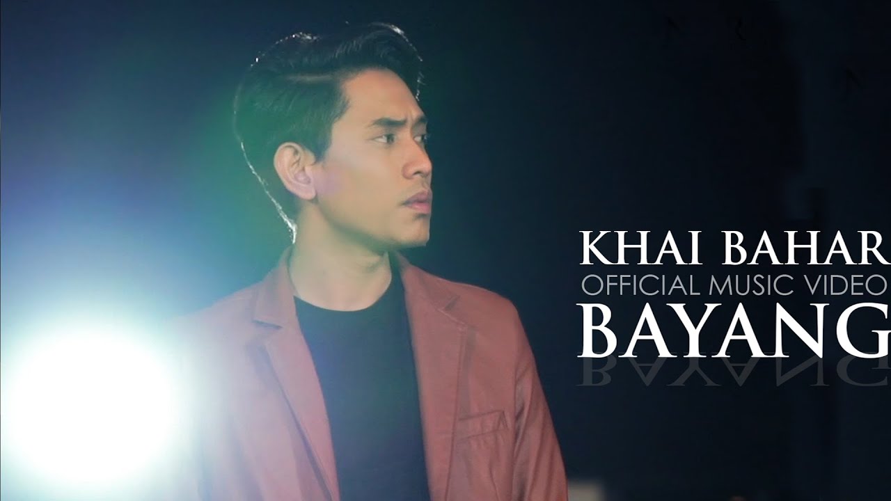 Khai Bahar - Bayang (Official Music Video)