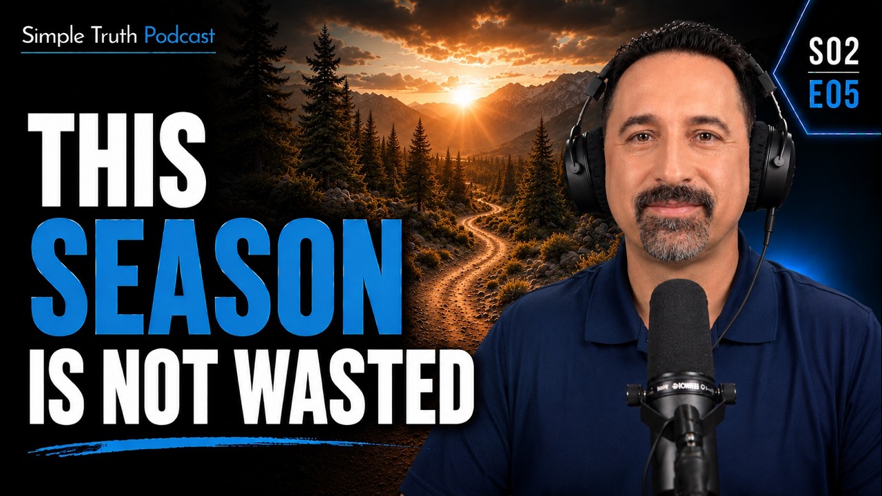 How to Find Your PURPOSE in the Wilderness | S02 E05 Simple Truth Podcast