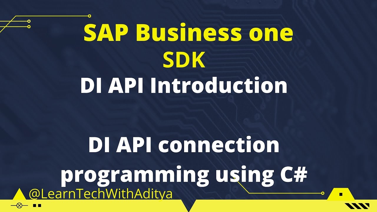 SAP Business One DI API Intro & DIAPI Connection in C#| Sap business one SDK| Learn Tech with Aditya