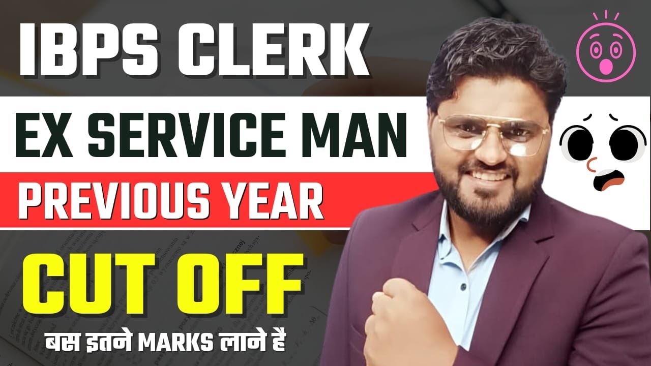 Ex Service Man - IBPS Clerk Mains Cut Off | Selection is confirmed only on this much marks
