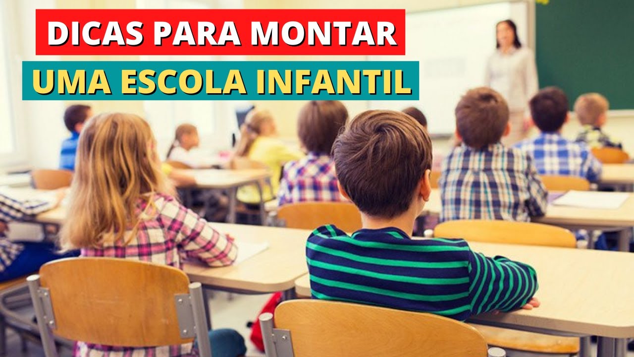 COMO MONTAR UMA ESCOLA INFANTIL