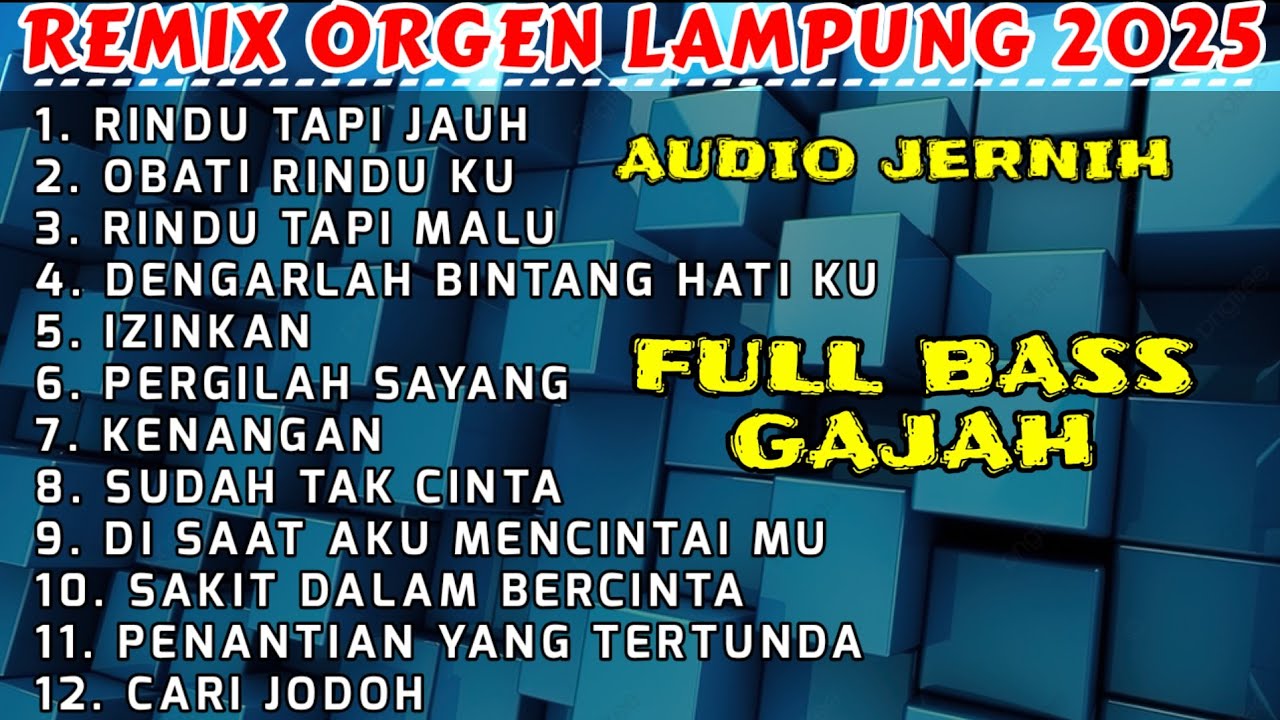 RINDU TAPI JAUH FULL ALBUM REMIX ORGEN LAMPUNG TERBARU 2025 - FULL BASS GAJAH COVER CHANDRA MUSIC