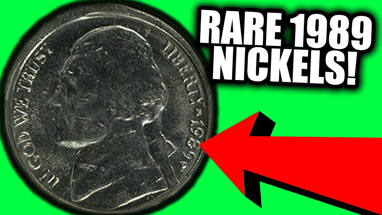 These 1989 NICKELS are WORTH GOOD MONEY!! Do YOU HAVE ONE?