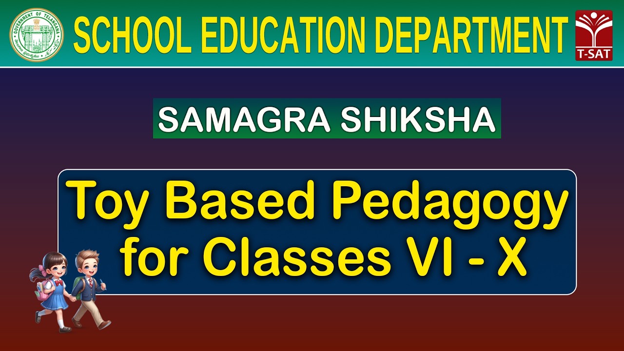 Toy based pedagogy for classes VI - X | SAMAGRA SHIKSHA | School Education Department | T-SAT