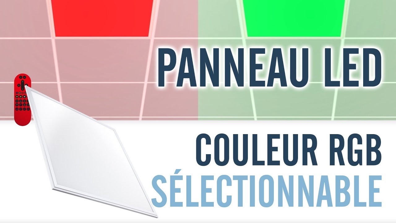 Panneau LED Couleur RGB S&eacute;lectionnable