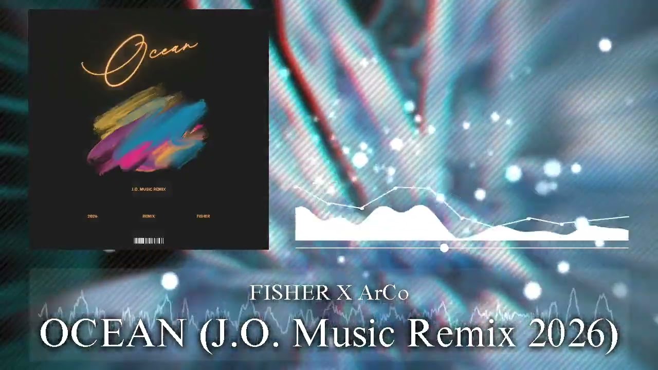 FISHER X ArCo - Ocean (J.O. Music Remix 2026)